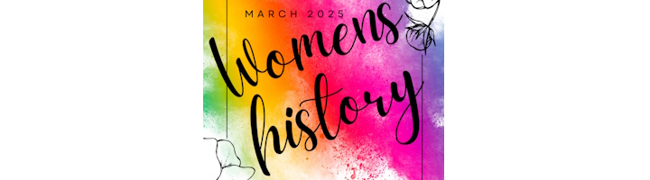 Women’s History Month Exhibit at the&nbsp;MAPA